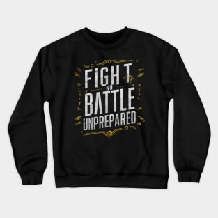 Entrepreneur Mindset - Fight No Battle Unprepared Quotes Crewneck Sweatshirt